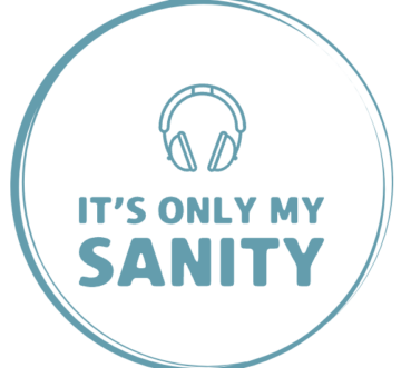 The logo for the podcast It's Only My Sanity